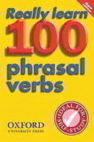 Really Learn 100 Phrasal Verbs 2nd Edition