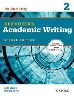 Effective Academic Writing Second Edition 2: the Short Essay