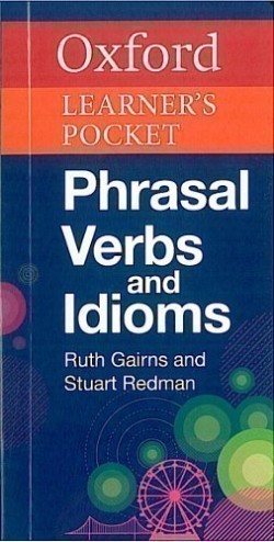 Oxford Learner´s Pocket Phrasal Verbs and Idioms