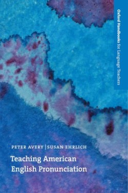 Oxford Handbooks for Language Teachers: Teaching American English Pronunciation