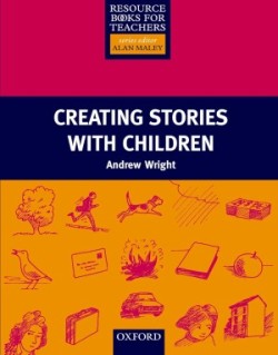Resource Books for Primary Teachers: Creating Stories with Children