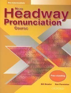 New Headway Pre-intermediate Pronunciation Course with Audio CD