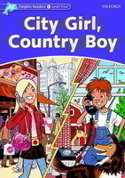 Dolphin Readers 4 - City Girl, Country Boy