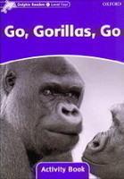 Dolphin Readers 4 - Go Gorillas, Go Activity Book