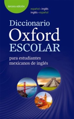 Diccionario Oxford Escolar para estudiantes mexicanos de inglés (español-inglés / inglés-español)