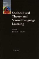 Oxford Applied Linguistics: Sociocultural Theory and Second Language Learning