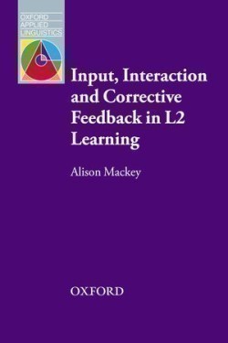 Oxford Applied Linguistics: Input, Interaction and Corrective Feedback in L2 Learning