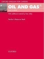 Oxford English for Careers: Oil and Gas 1 Teacher´s Resource Book