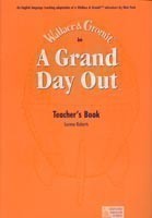 Wallace and Gromit: a Grand Day Out Video Teacher´s Guide