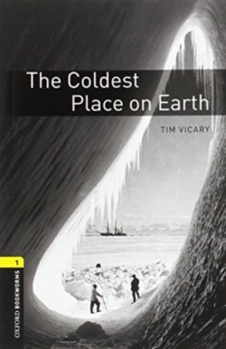 Oxford Bookworms Library New Edition 1 Coldest Place on Earth with Audio Mp3 Pack