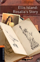 Oxford Bookworms Library New Edition 2 Ellis Island: Rosallia's Story