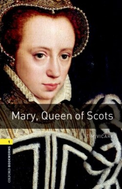 Oxford Bookworms Library New Edition 1 Mary Queen of Scots with Audio Mp3 Pack