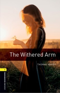 Oxford Bookworms Library New Edition 1 Withered Arm with Audio Mp3 Pack
