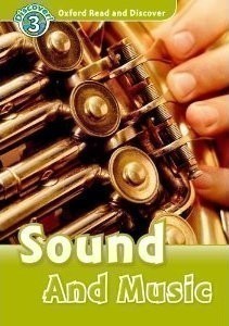Oxford Read and Discover Level 3: Sound and Music