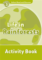 Oxford Read and Discover Level 3: Life in the Rainforests Activity Book