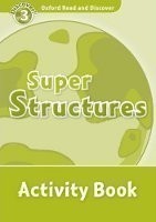 Oxford Read and Discover Level 3: Super Structures Activity Book