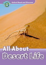 Oxford Read and Discover Level 4: All ABout Desert Life