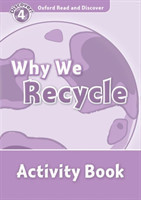 Oxford Read and Discover Level 4: Why We Recycle Activity Book