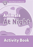 Oxford Read and Discover Level 4: Animals at Night Activity Book