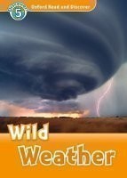 Oxford Read and Discover Level 5: Wild Weather