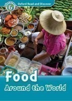 Oxford Read and Discover Level 6: Food Around the World