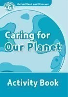 Oxford Read and Discover Level 6: Caring for Our Planet Activity Book