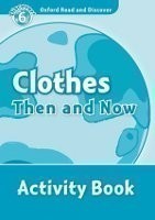 Oxford Read and Discover Level 6: Clothes Then and Now Activity Book