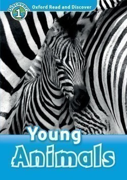 Oxford Read and Discover Level 1: Young Animals