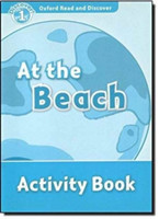 Oxford Read and Discover Level 1: at the Beach Activity Book