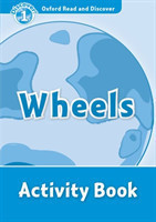 Oxford Read and Discover Level 1: Wheels Activity Book
