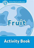 Oxford Read and Discover Level 1: Fruit Activity Book