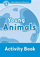 Oxford Read and Discover Level 1: Young Animals Activity Book