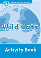 Oxford Read and Discover Level 1: Wild Cats Activity Book