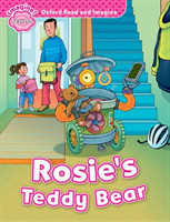 Oxford Read and Imagine Level Starter: Rosie´s Teddy Bear