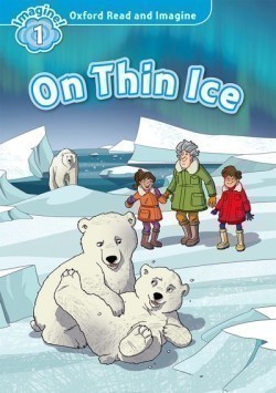 Oxford Read and Imagine Level 1: On Thin Ice