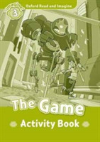 Oxford Read and Imagine Level 3: The Game Activity Book