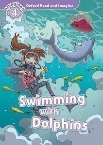 Oxford Read and Imagine Level 4: Swimming with Dolphins