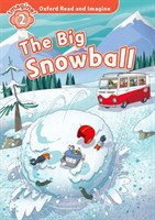 Oxford Read and Imagine Level 2: The Big Snowball