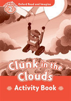 Oxford Read and Imagine Level 2: Clunk in the Clouds Activity Book