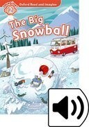 Oxford Read and Imagine Level 2: The Big Snowball with Audio Mp3 Pack