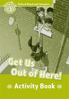 Oxford Read and Imagine Level 3: Get Us Out of Here! Activity Book