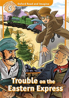Oxford Read and Imagine Level 5: Trouble on the Eastern Express with Audio Mp3 Pack