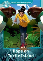 Oxford Read and Imagine Level 6: Hope on Turtle Island