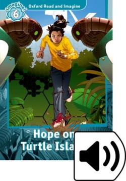 Oxford Read and Imagine Level 6: Hope on Turtle Island with Audio Mp3 Pack