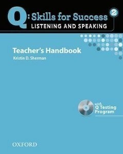 Q: Skills for Success 2 Listening & Speaking Teacher´s Handbook with Q Testing Program