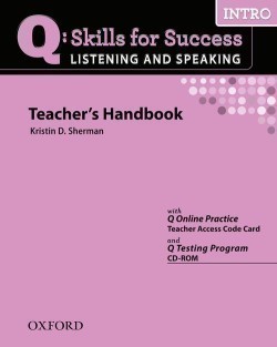 Q: Skills for Success Intro Listening & Speaking Teacher´s Handbook with Q Testing Program