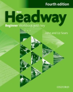 New Headway Fourth Edition Beginner Workbook with Key