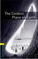 Oxford Bookworms Library New Edition 1 Coldest Place on Earth