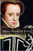 Oxford Bookworms Library New Edition 1 Mary Queen of Scots