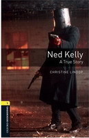 Oxford Bookworms Library New Edition 1 Ned Kelly